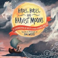 bokomslag Weiss, J: Heroes, Horses, and Harvest Moons