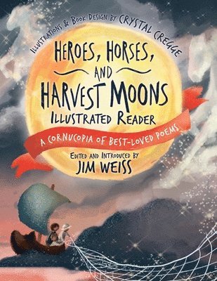 Heroes, Horses, and Harvest Moons Illustrated Reader 1