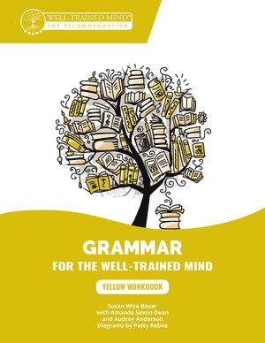 Susan Wise Bauer, Audrey Anderson, Jessica Otto, Audrey (Well-Trained Mind Press) Anderson - Yellow Workbook, Häftad