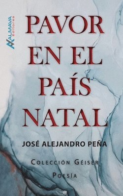 José Alejandro Peña - Pavor en el país natal, Häftad