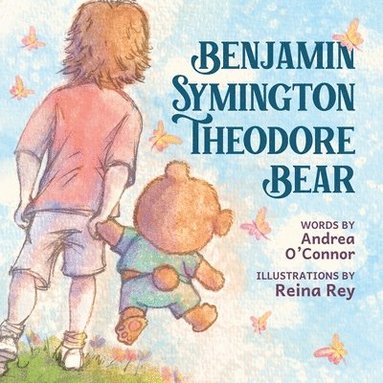 Andrea B O'Connor - Benjamin Symington Theodore Bear, Häftad