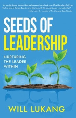 Will Lukang - Seeds of Leadership, Häftad
