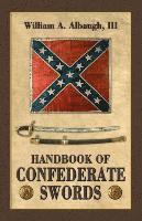 Handbook of Confederate Swords 1