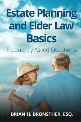 Brian Bronsther - Estate Planning and Elder Law Basics: Frequently Asked Questions, Häftad