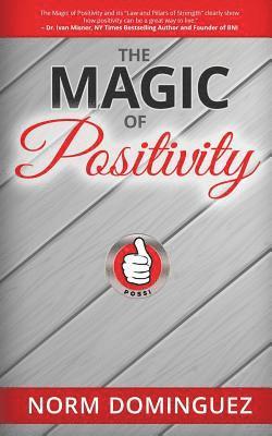 Norm Dominguez - The Magic of Positivity, Häftad