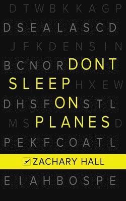 Zachary Hall - Don't Sleep On Planes, Häftad