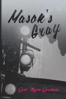 Geri' Myers Goodwin - Mason's Gray, Häftad