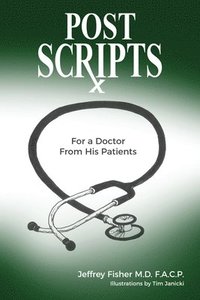bokomslag Postscripts: For a Doctor From His Patients