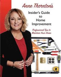 bokomslag Anne Thornton's Insider's Guide to Home Improvement