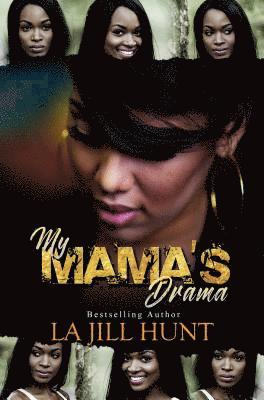 La Jill Hunt - My Mama's Drama, Häftad