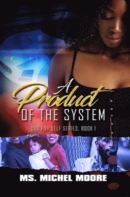 A Product Of The System 1