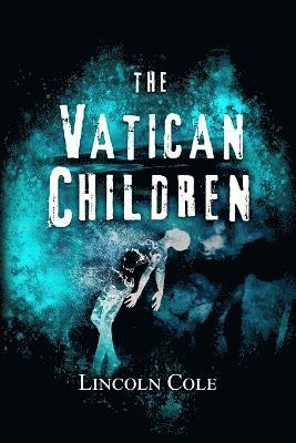 Lincoln Cole - Vatican Children, Häftad