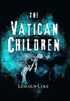 Lincoln Cole - Vatican Children, Inbunden