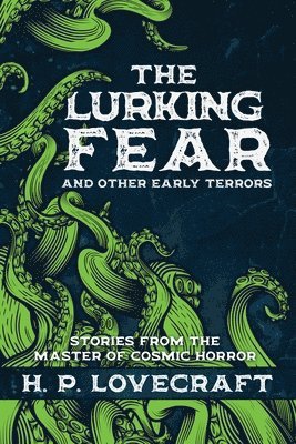 The Lurking Fear and Other Early Terrors 1
