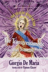 bokomslag The Transgressionists and Other Disquieting Works