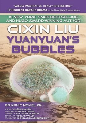 Yuanyuan's Bubbles: Cixin Liu Graphic Novels #4 1