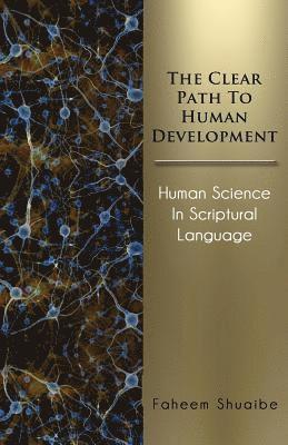 bokomslag The Clear Path to Human Development: Human Science in Scriptural Language