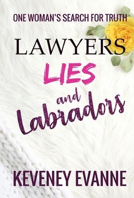 bokomslag Lawyers, Lies and Labradors