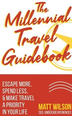 bokomslag The Millennial Travel Guidebook