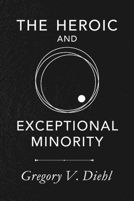 The Heroic and Exceptional Minority 1