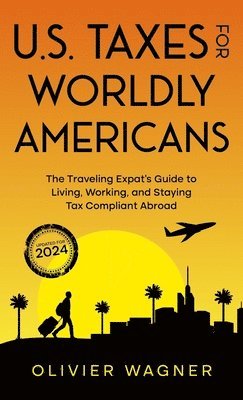 U.S. Taxes for Worldly Americans 1