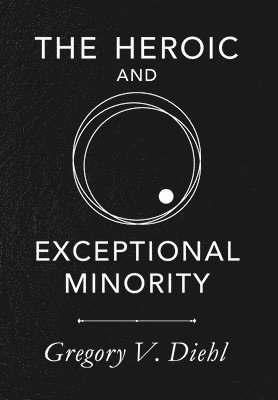 The Heroic and Exceptional Minority 1