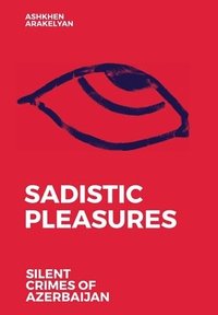 bokomslag Sadistic Pleasures