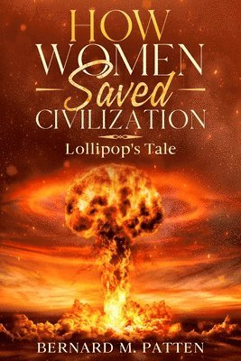 How Women Saved Civilization 1