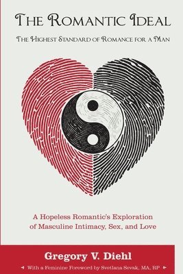 bokomslag Romantic Ideal-The Highest Standard of Romance for a Man