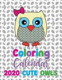 bokomslag Coloring Calendar 2020 Cute Owls
