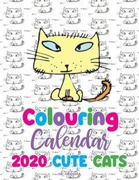 bokomslag Colouring Calendar 2020 Cute Cats (UK Edition)