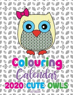 bokomslag Colouring Calendar 2020 Cute Owls (UK Edition)