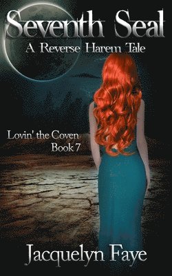 Jacquelyn Faye - Seventh Seal: A Reverse Harem Tale, Häftad