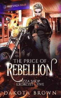 bokomslag The Price of Rebellion