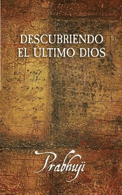 Descubriendo el Ultimo Dios 1