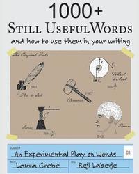 bokomslag 1000+ Still Useful Words: and how to use them in your writing