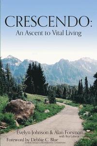 bokomslag Crescendo: An Ascent to Vital Living