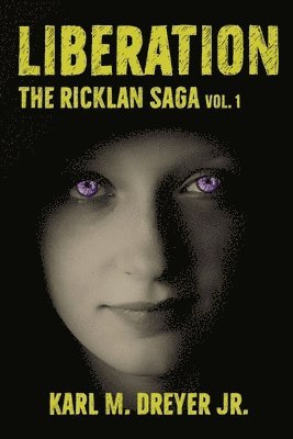 bokomslag Liberation: The Ricklan Saga Vol. 1