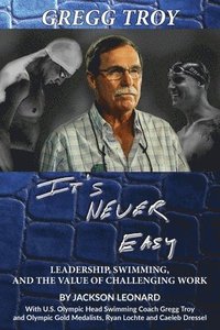 bokomslag Gregg Troy - It's Never Easy