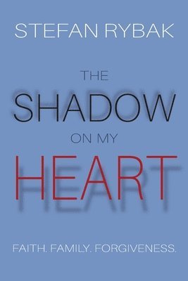 The Shadow On My Heart 1