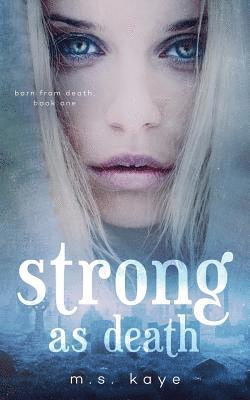 Kaye, MS Kaye - Strong as Death, Häftad
