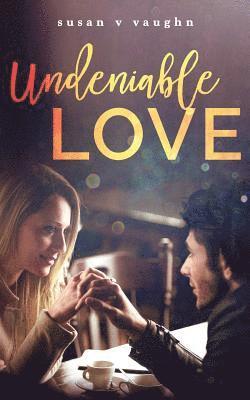 Undeniable Love 1