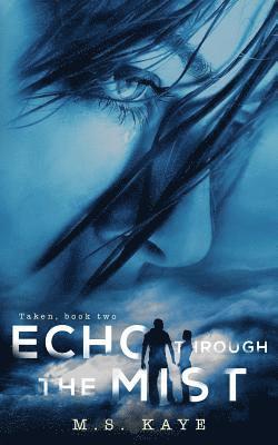 Kaye, MS Kaye - Echo Through the Mist, Häftad