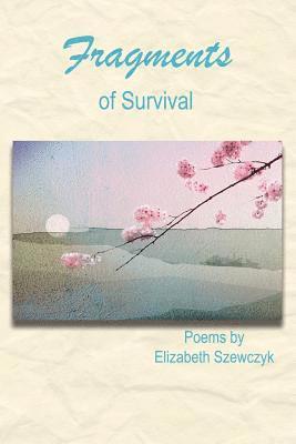 Fragments of Survival