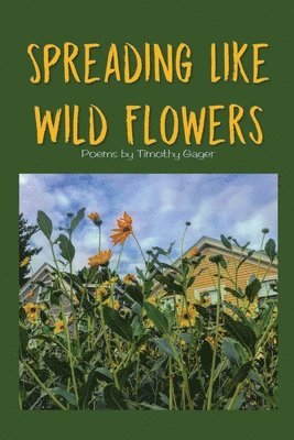 Spreading Like Wild Flowers