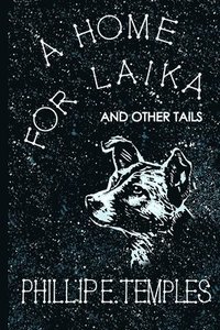 bokomslag A Home for Laika