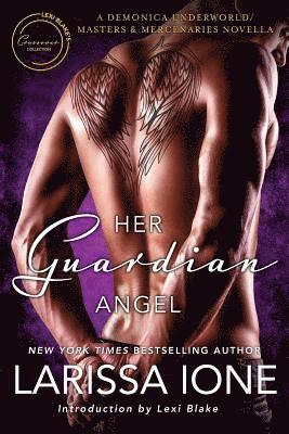 bokomslag Her Guardian Angel: A Demonica Underworld/Masters and Mercenaries Novella