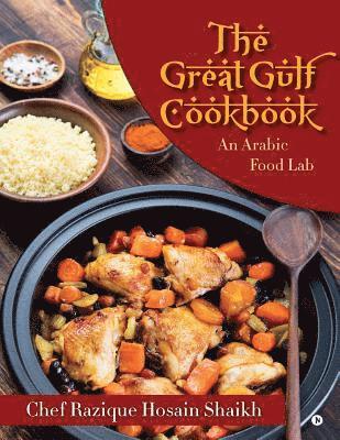 bokomslag The Great Gulf Cookbook: An Arabic Food Lab