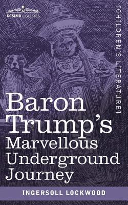 bokomslag Baron Trump's Marvellous Underground Journey