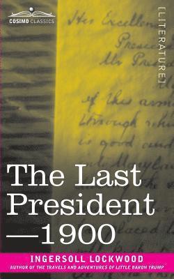 Last President or 1900 1